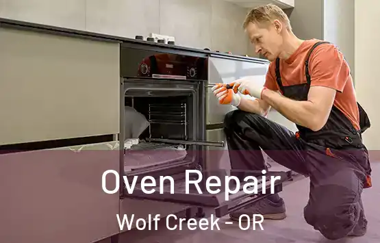  Oven Repair Wolf Creek - OR