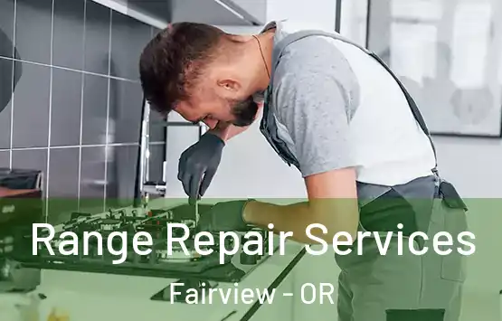  Range Repair Services Fairview - OR