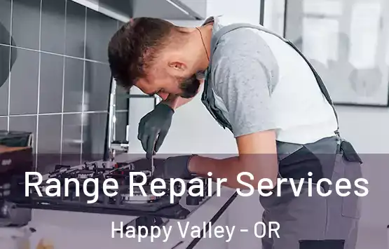  Range Repair Services Happy Valley - OR
