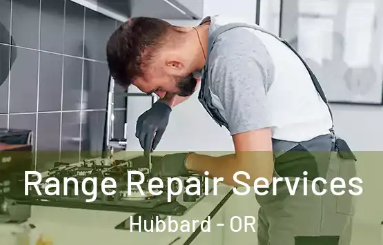  Range Repair Services Hubbard - OR