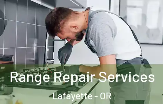  Range Repair Services Lafayette - OR