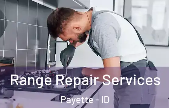  Range Repair Services Payette - ID