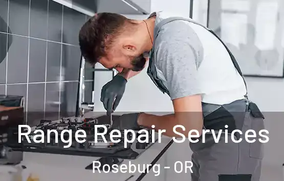  Range Repair Services Roseburg - OR