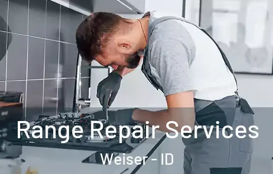  Range Repair Services Weiser - ID