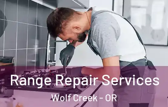  Range Repair Services Wolf Creek - OR