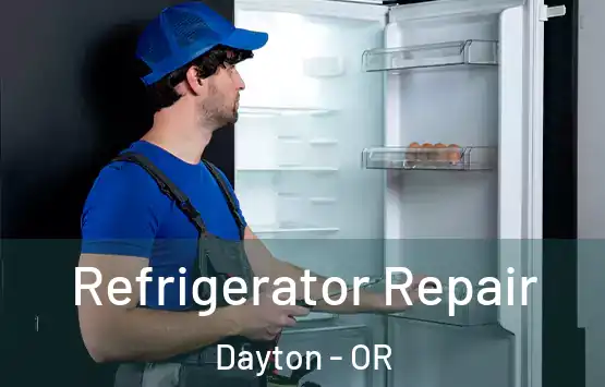  Refrigerator Repair Dayton - OR