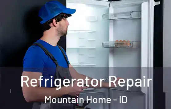  Refrigerator Repair Mountain Home - ID
