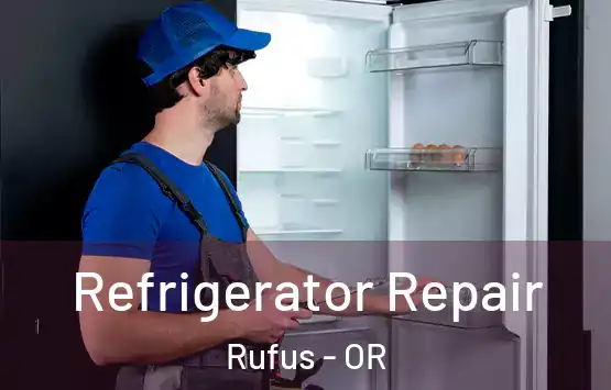  Refrigerator Repair Rufus - OR