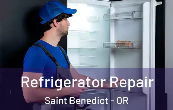  Refrigerator Repair Saint Benedict - OR