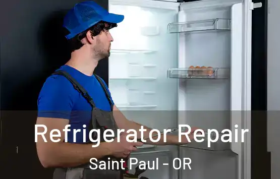  Refrigerator Repair Saint Paul - OR
