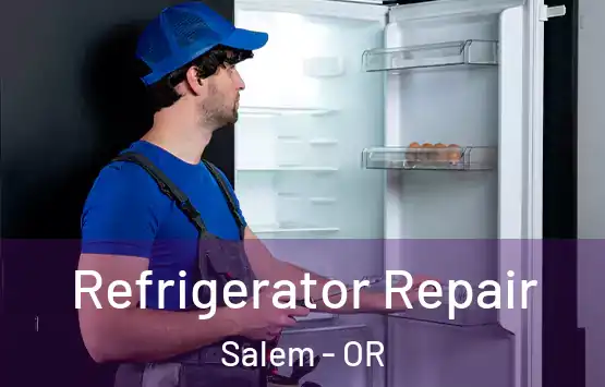  Refrigerator Repair Salem - OR