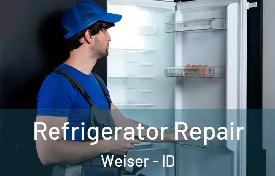  Refrigerator Repair Weiser - ID