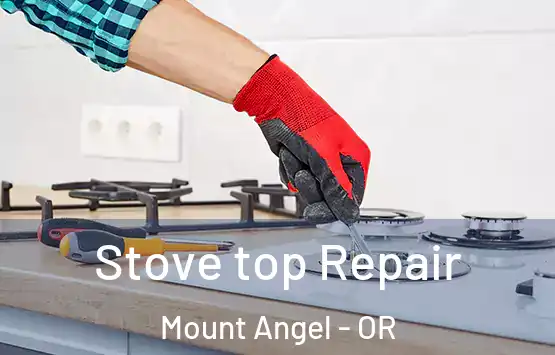  Stove top Repair Mount Angel - OR