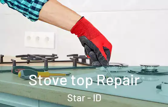  Stove top Repair Star - ID