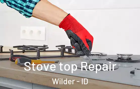  Stove top Repair Wilder - ID