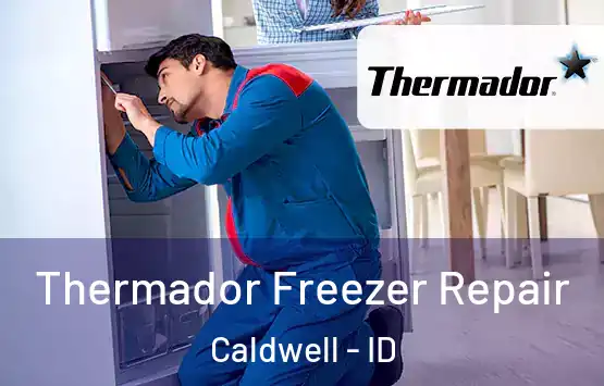  Thermador Freezer Repair Caldwell - ID