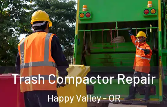  Trash Compactor Repair Happy Valley - OR