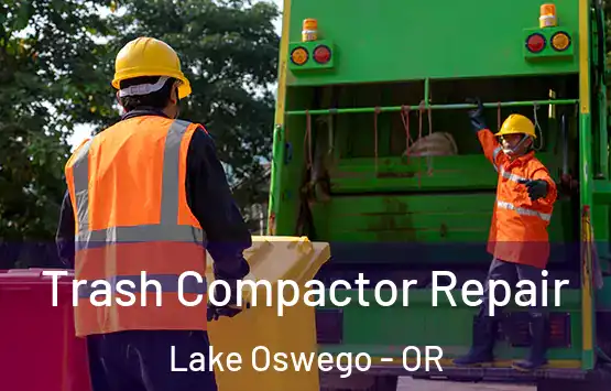  Trash Compactor Repair Lake Oswego - OR
