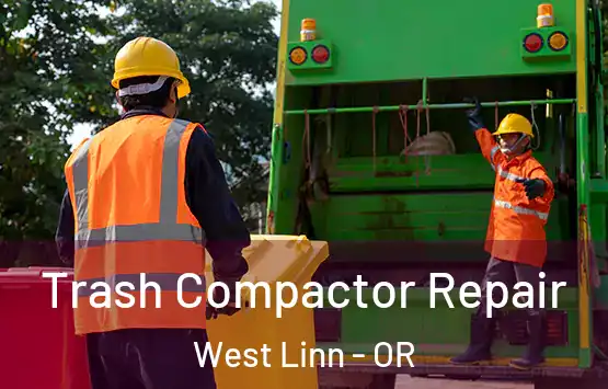  Trash Compactor Repair West Linn - OR