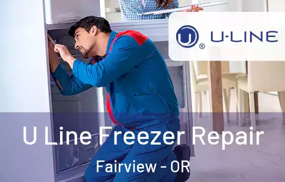  U Line Freezer Repair Fairview - OR