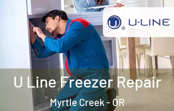  U Line Freezer Repair Myrtle Creek - OR