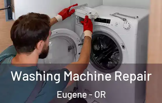  Washing Machine Repair Eugene - OR