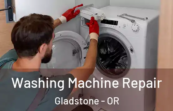  Washing Machine Repair Gladstone - OR