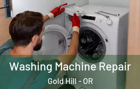  Washing Machine Repair Gold Hill - OR