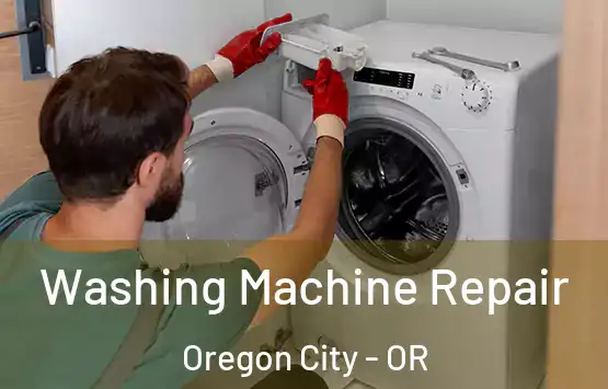  Washing Machine Repair Oregon City - OR
