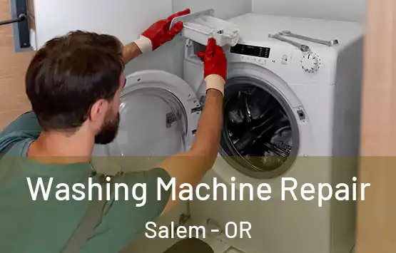  Washing Machine Repair Salem - OR