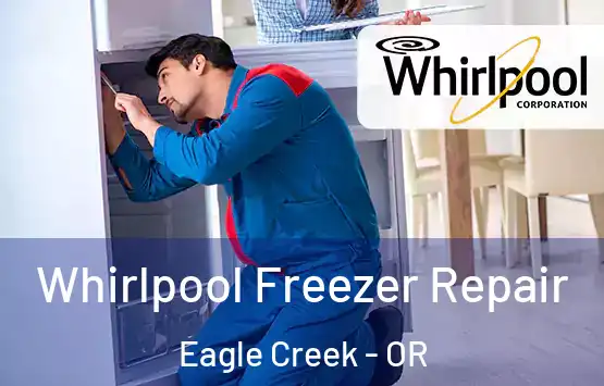  Whirlpool Freezer Repair Eagle Creek - OR