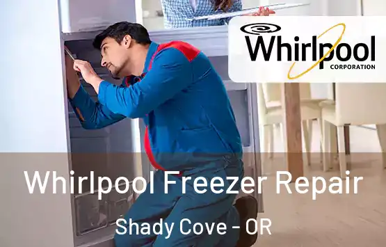  Whirlpool Freezer Repair Shady Cove - OR