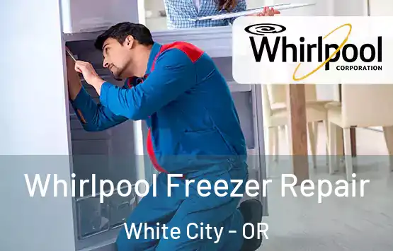 Whirlpool Freezer Repair White City - OR