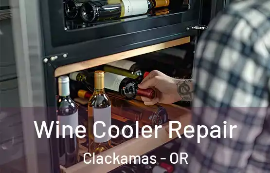  Wine Cooler Repair Clackamas - OR