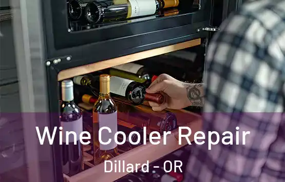  Wine Cooler Repair Dillard - OR
