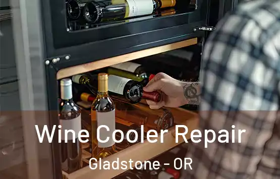  Wine Cooler Repair Gladstone - OR