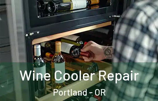  Wine Cooler Repair Portland - OR