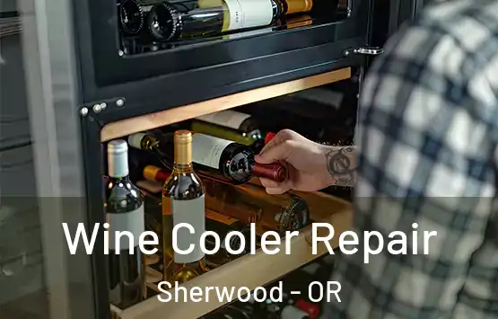  Wine Cooler Repair Sherwood - OR