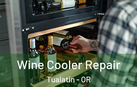  Wine Cooler Repair Tualatin - OR
